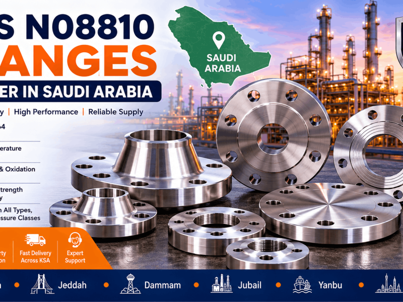 UNS N08810 Flanges Supplier in Saudi Arabia offering ASTM B564 Inconel 800H weld neck, blind, slip-on and forged flanges for oil and gas, petrochemical and power industries.