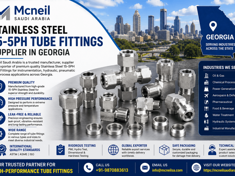 Stainless Steel 15-5PH Tube Fittings Supplier in Georgia – Premium Compression and Instrumentation Tube Fittings by Mcneil Saudi Arabia
